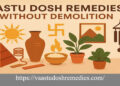 Vastu Dosh Remedies
