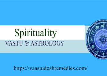 Spirituality and Vastu Astrology